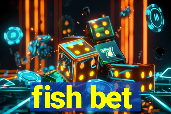 fish bet